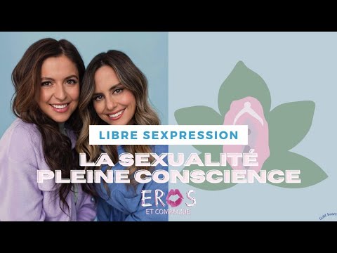 #1 La sexualité pleine conscience avec Claudine Langlois