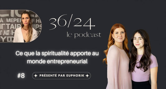 36/24 #8 : Ce que la spiritualité apporte au monde entrepreneurial (avec Claudine Langlois)