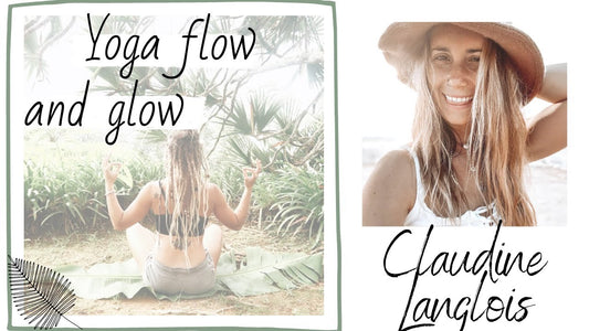 YOGA FLOW AND GLOW #3 - Avec Claudine Langlois - Les doshas, la physique quantique, l'ayurveda